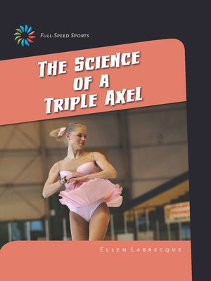 cover image of The Science of a Triple Axel